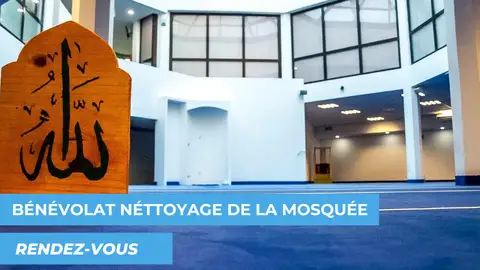 Bénévolat - rendez-vous pour l'entretien de la mosquée