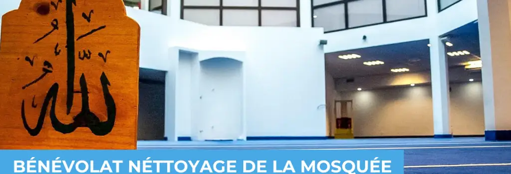 Bénévolat - rendez-vous pour l'entretien de la mosquée